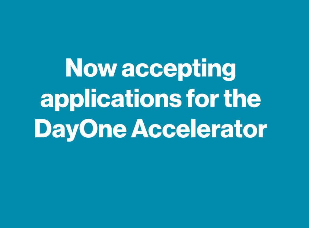 DayOne Accelerator applications open